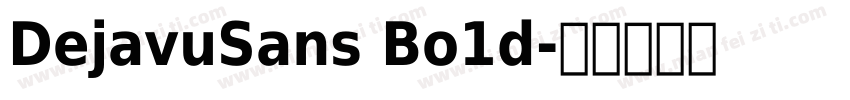 DejavuSans Bo1d字体转换